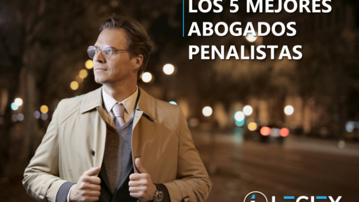 Los 5 mejores abogados penalistas según Legify